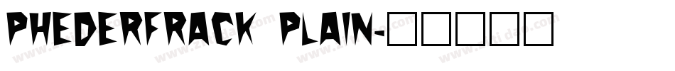 PhederFrack Plain字体转换
